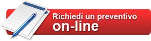 Richiedi un preventivo on-line Richiedi un preventivo on-line